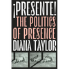 ¡Presente!: The Politics of Presence - Hardcover