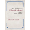 The Translations of Valery Larbaud: A Model of Literary Exploration - Paperback
