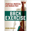 Back Exercise: Stabilize, Mobilize, and Reduce Pain - Paperback