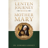 A Lenten Journey with Mother Mary - Paperback