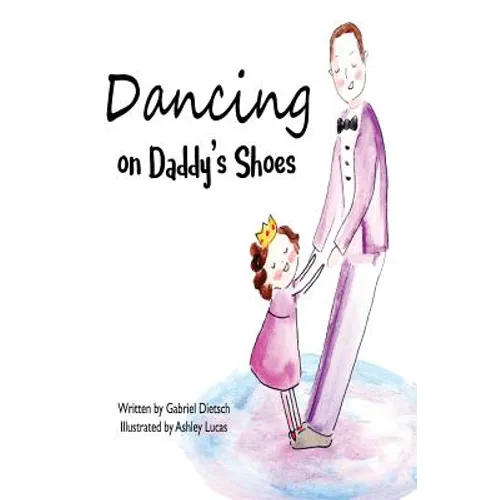 Dancing on Daddy's Shoes - Paperback