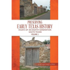 Preserving Early Texas History: Essays of an Eighth-Generation South Texan - Paperback
