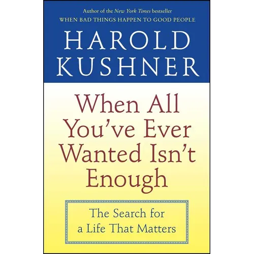 When All You've Ever Wanted Isn't Enough - Paperback