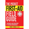 The Pocket First-Aid Field Guide: Treatment and Prevention of Outdoor Emergencies - Paperback