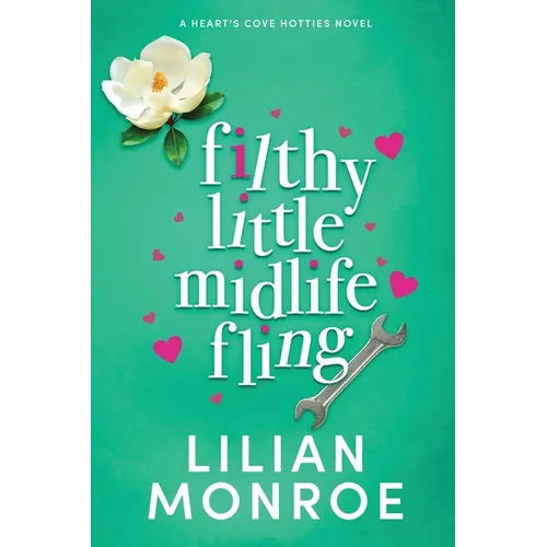 Filthy Little Midlife Fling: A Neighbors to Lovers Romance - Paperback