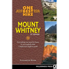 One Best Hike: Mount Whitney: Everything You Need to Know to Successfully Hike California's Highest Peak - Paperback