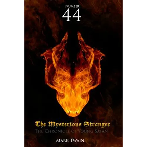 Number 44 the Mysterious Stranger: The Chronicle of Young Satan - Paperback
