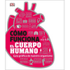 Cómo Funciona El Cuerpo Humano (How the Body Works): Guía Gráfica de Nuestro Organismo - Hardcover