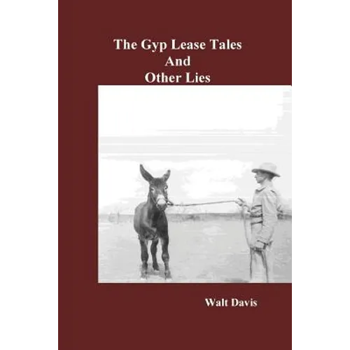 The Gyp Lease Tales and Other Lies - Paperback