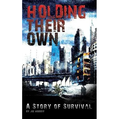 Holding Their Own: A Story Of Survival - Paperback