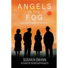 Angels in the Fog: A World War II Novel of the Pacific - Paperback
