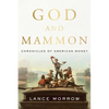God and Mammon: Chronicles of American Money - Hardcover