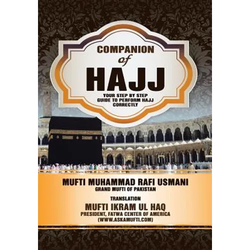 Companion of Hajj: Your Step by Step Guide to Perform Hajj Correctly - Hardcover