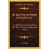 The Life And Adventures Of David Lewis: The Robber And Counterfeiter, The Terror Of The Cumberland Valley - Paperback