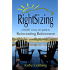 RightSizing * A SMART Living 365 Guide to Reinventing Retirement - Paperback