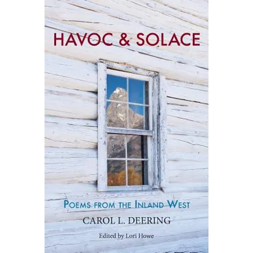 Havoc & Solace: Poems from the Inland West - Paperback