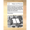 Ashton's Memorial: Or, an Authentick Account of the Strange Adventures and Signal Deliverances of Mr. Philip Ashton; Who, After He Had Ma - Paperback