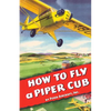 How To Fly a Piper Cub - Paperback