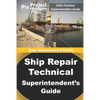 Ship Repair Technical Superintendent's Guide - Paperback