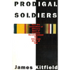 Prodigal Soldiers: How the Generation of Officers Born of Vietnam Revolutionized the American Style of War - Paperback