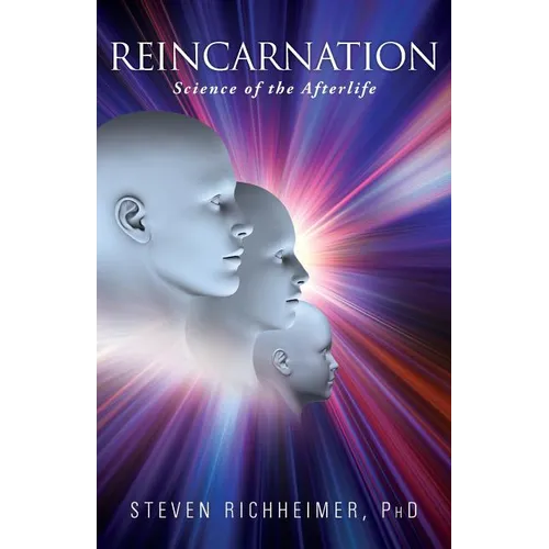 Reincarnation: Science of the Afterlife - Paperback