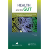 Health and the Gut: The Emerging Role of Intestinal Microbiota in Disease and Therapeutics - Paperback