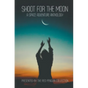 Shoot for the Moon - Paperback