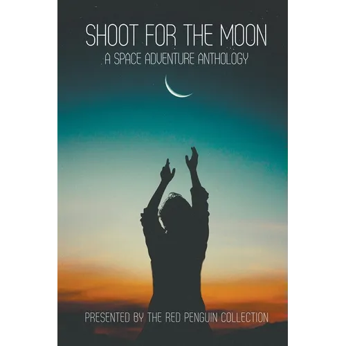 Shoot for the Moon - Paperback