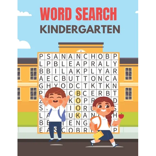 Kindergarten Word Search: A Unique Kindergarten Word Search Book for Kids Fun Brain Bending Word Search Puzzles to Have Fun and Relief Daily Str - Paperback