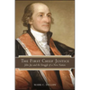 The First Chief Justice: John Jay and the Struggle of a New Nation - Hardcover