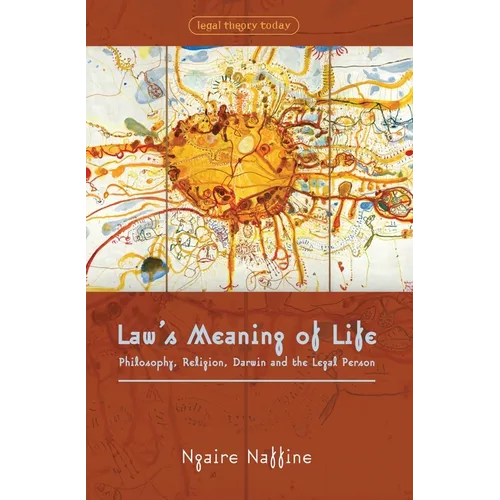 Law's Meaning of Life: Philosophy, Religion, Darwin and the Legal Person - Paperback