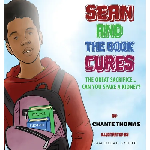 Sean and the Book Cures The Great Sacrifice...Can You Spare a Kidney? - Hardcover