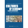 Cultures of Economy in South-Eastern Europe: Spotlights and Perspectives - Paperback