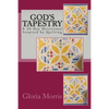God's Tapestry: A 30-Day Devotional Inspired by Quilting - Paperback
