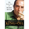 The King of Oil: The Secret Lives of Marc Rich - Paperback