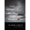 Jesus, the Jews, and the End of the Age - Hardcover
