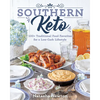 Southern Keto: 100+ Traditional Food Favorites for a Low-Carb Lifestyle - Paperback