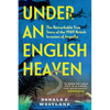 Under an English Heaven: The Remarkable True Story of the 1969 British Invasion of Anguilla - Paperback