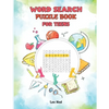 Word Search Puzzle Book for Teens: Brain Teasers for Adventures young adult Hidden word search for Teens - Paperback