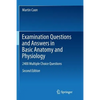 Examination Questions and Answers in Basic Anatomy and Physiology: 2400 Multiple Choice Questions - Paperback