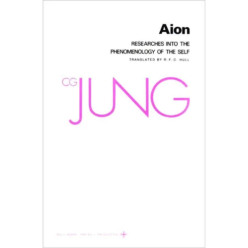 Collected Works of C. G. Jung, Volume 9 (Part 2): Aion: Researches Into the Phenomenology of the Self - Paperback