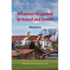 Whatever Happened to Hansel and Gretel?: Twenty-four Possible Sequels - Paperback