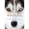 Imperfection: A Natural History - Hardcover
