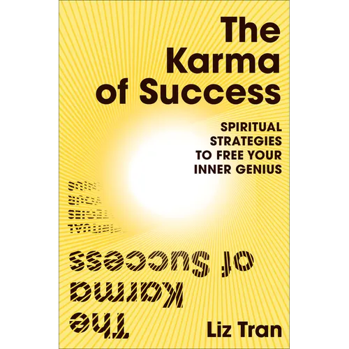 The Karma of Success: Spiritual Strategies to Free Your Inner Genius - Hardcover