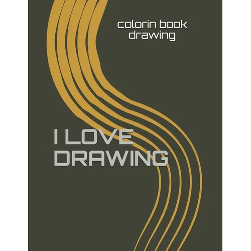 I Love Drawing: 160 pages 8.5x 11 inches .COLORING BOOK for who love drawing - Paperback