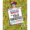 Â¿dã3nde Està Wally?: El Viaje Fantàstico / Â¿where's Waldo? the Fantastic Journey - Hardcover
