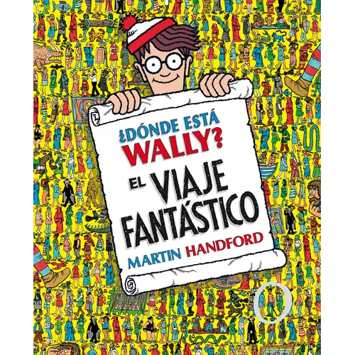 Â¿dã3nde Està Wally?: El Viaje Fantàstico / Â¿where's Waldo? the Fantastic Journey - Hardcover
