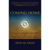 Coming Home: The Birth & Transformation of the Planetary Era - Paperback