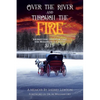 Over the River and through the Fire: Journeying to Overcome the Roadblock Called Self - Paperback