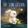 The Star Catcher: An inspiring picture book about happiness for children age 3-8 years - Hardcover